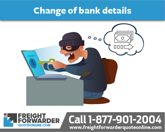 Freight forwarding scams and change of bank details